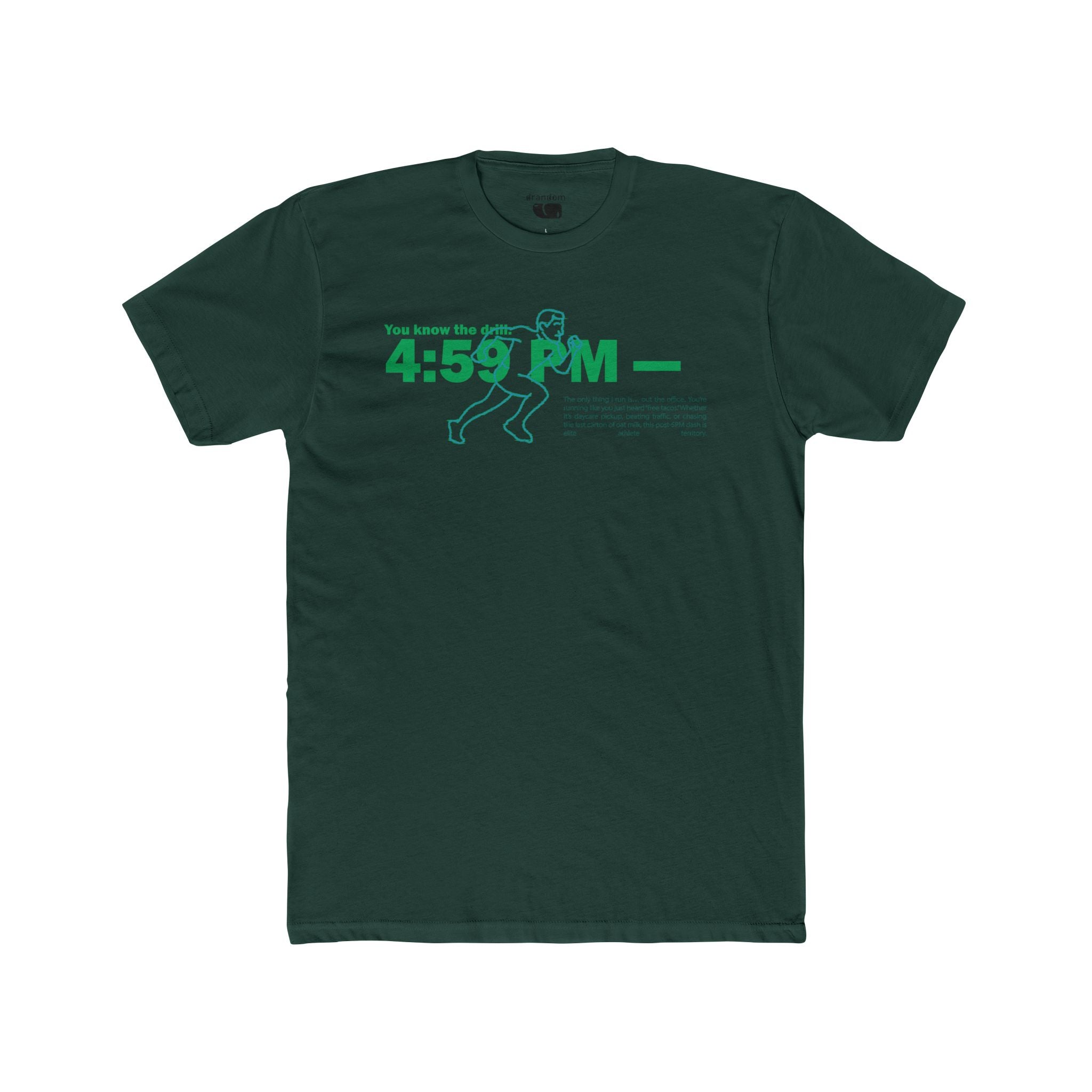 You know the drills. (Forest Green)